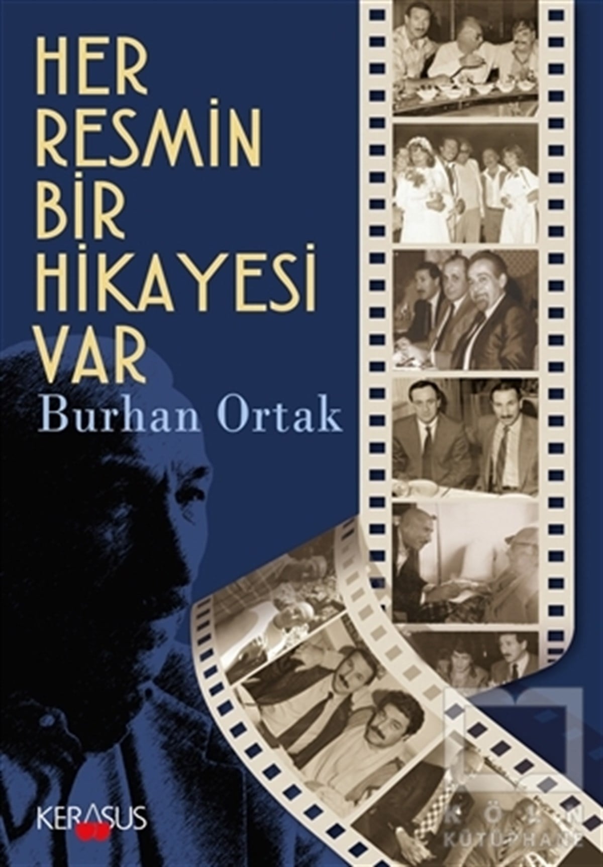 Burhan OrtakAnlatıHer Resmin Bir Hikayesi Var