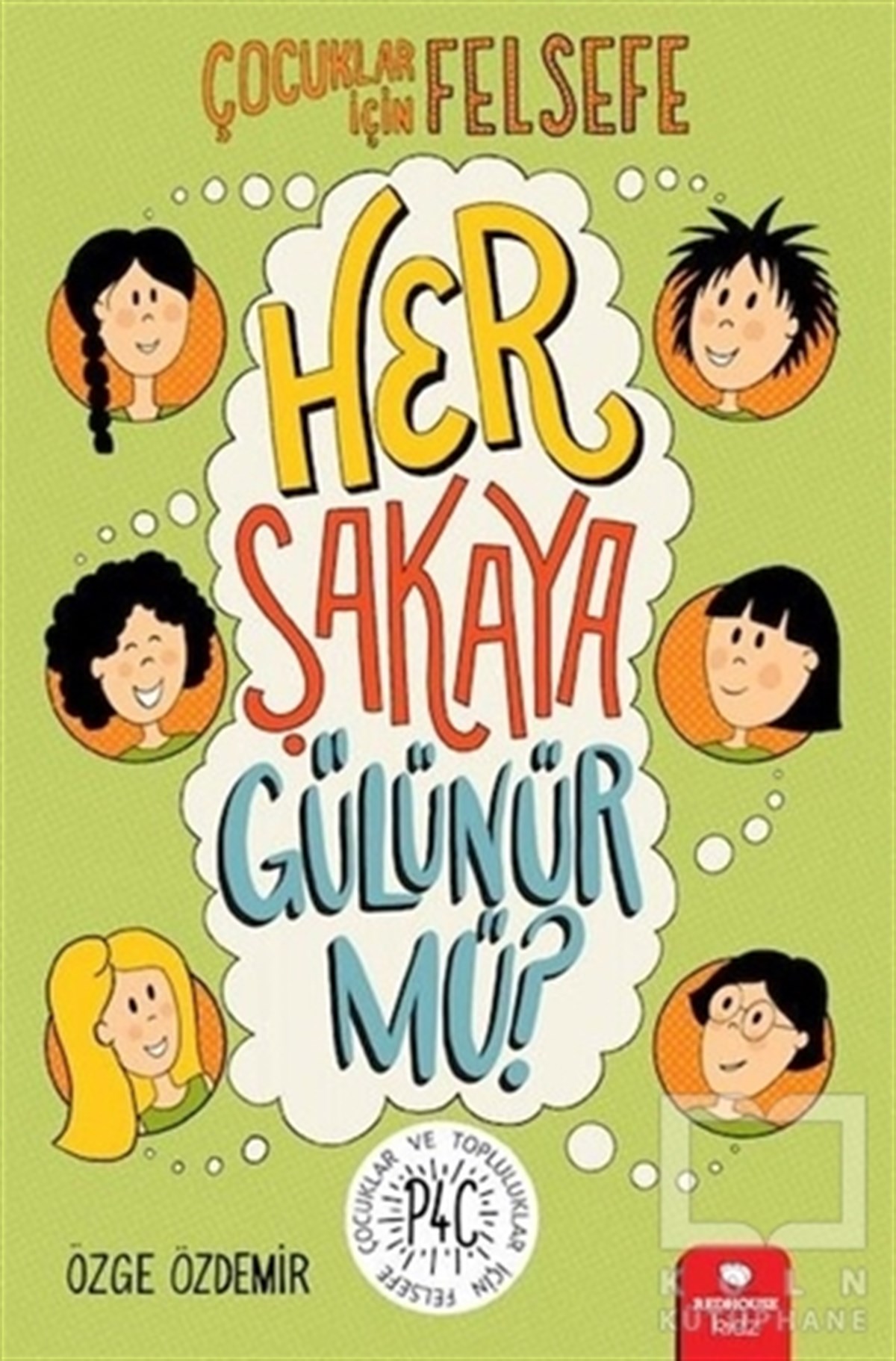 Özge ÖzdemirÇocuk Hikaye KitaplarıHer Şakaya Gülünür mü?
