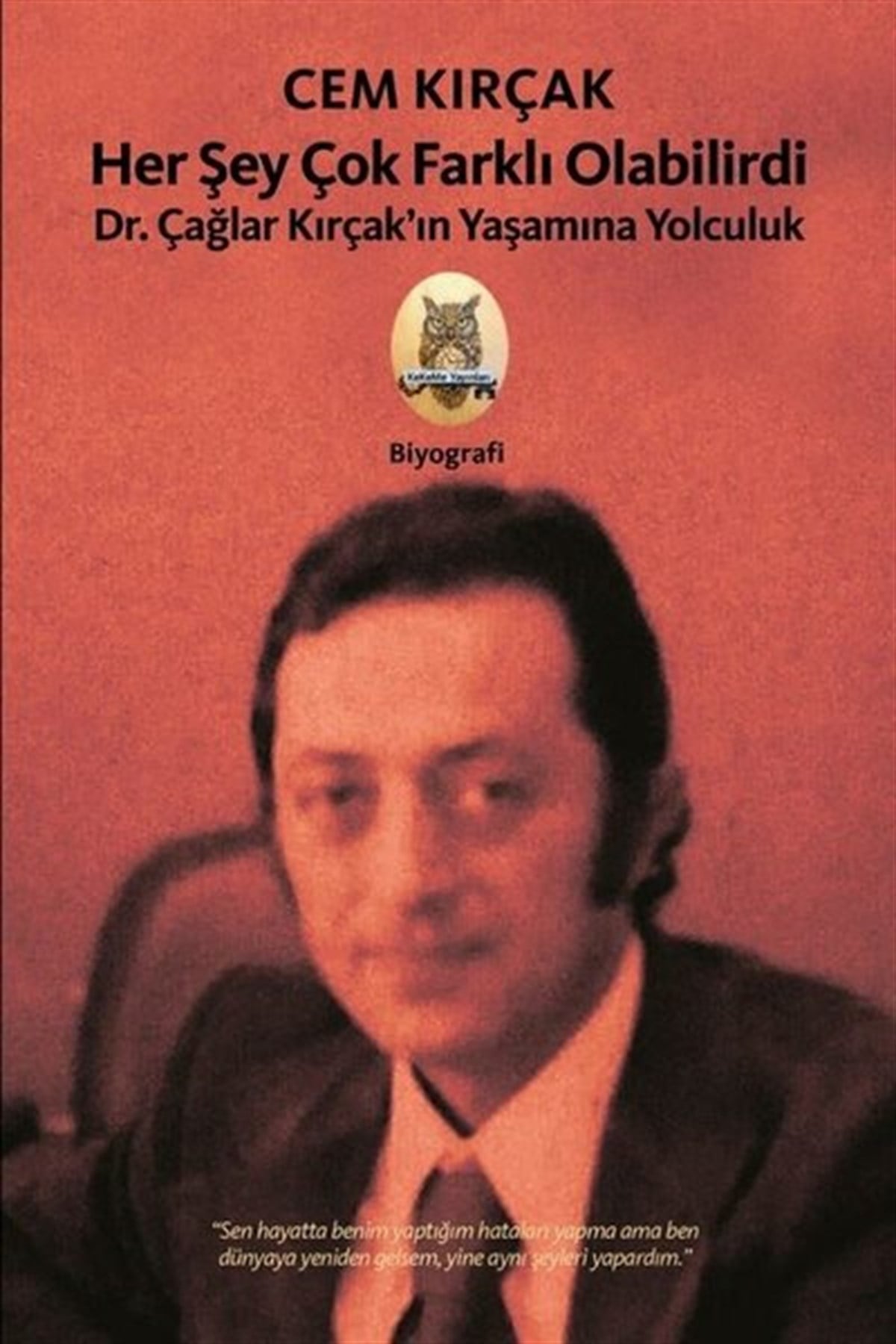 Cem KırçakTarihi Biyografi ve Otobiyografi KitaplarıHer Şey Çok Farklı Olabilirdi