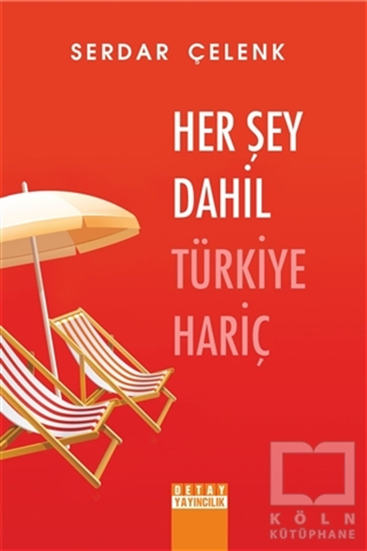 Serdar ÇelenkTurizmHer Şey Dahil Türkiye Hariç