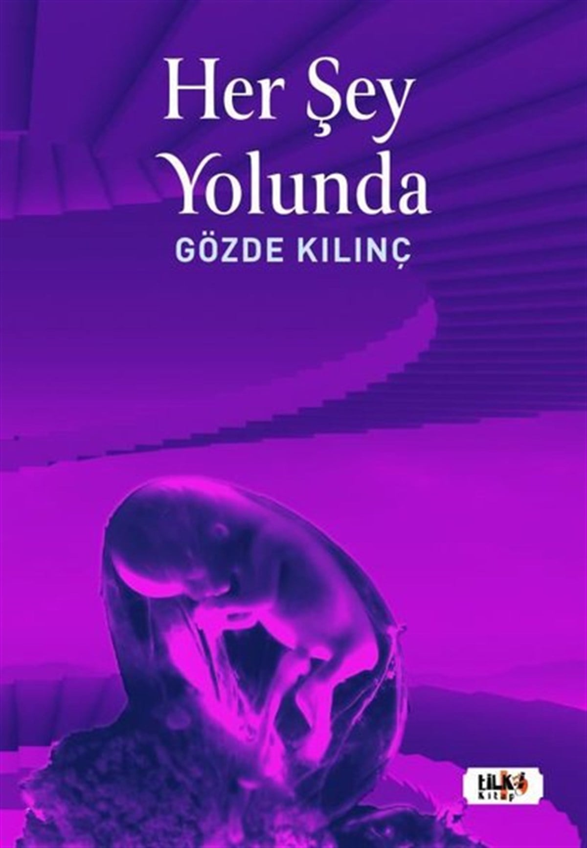 Gözde KılınçDeneme KitaplarıHer Şey Yolunda