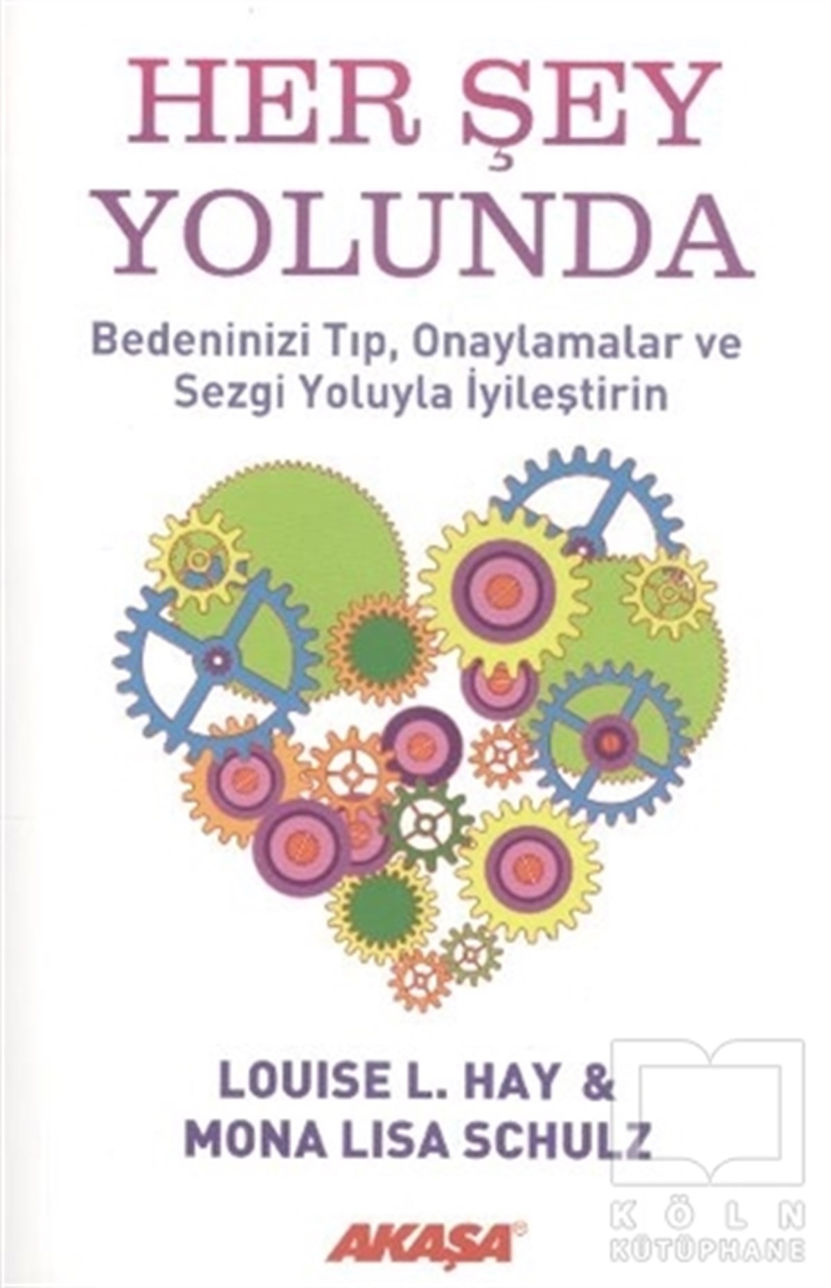 Louise L. HayKişisel GelişimHer Şey Yolunda