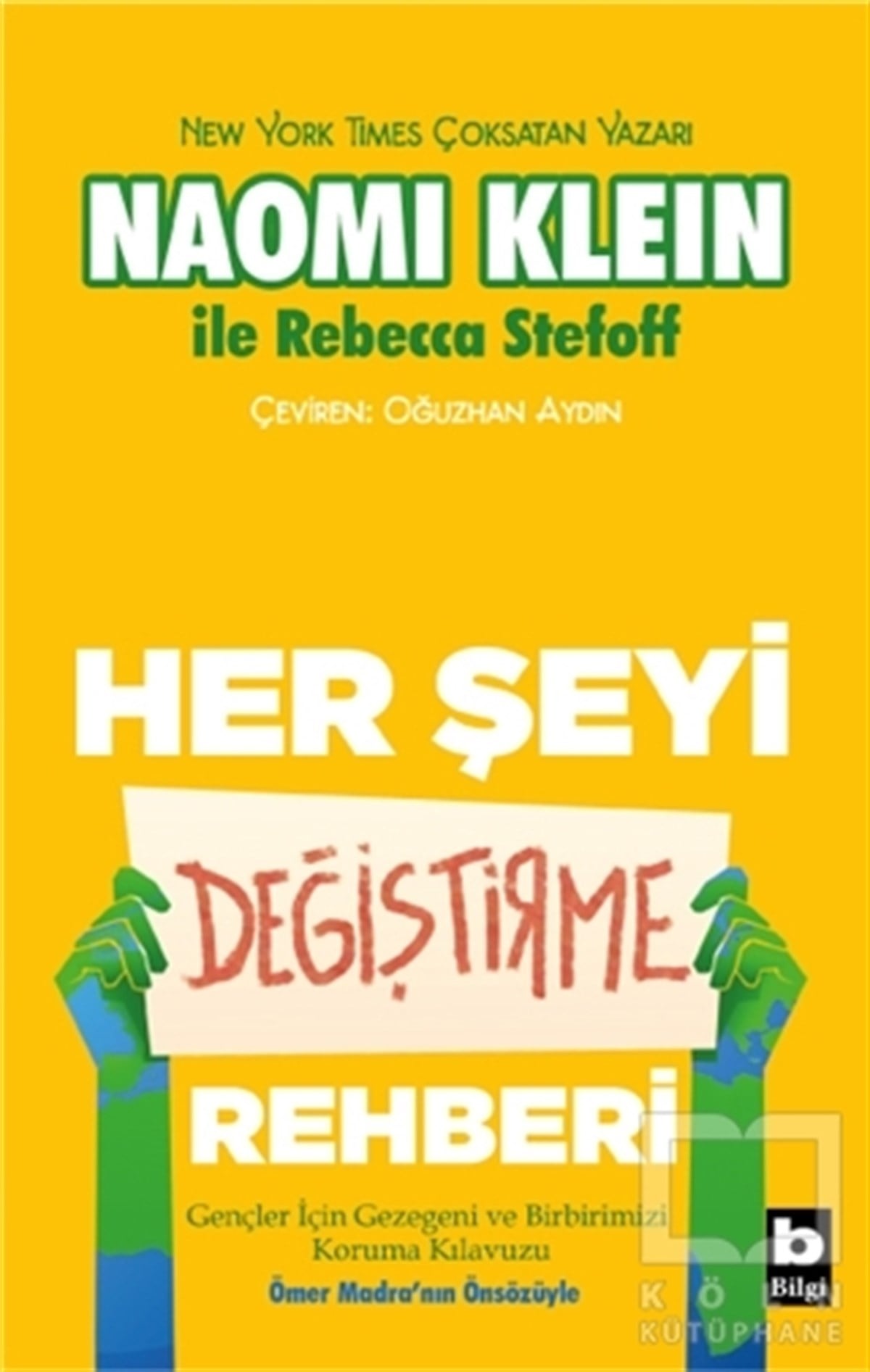 Naomi KleinBaşvuru KitaplarıHer Şeyi Değiştirme Rehberi