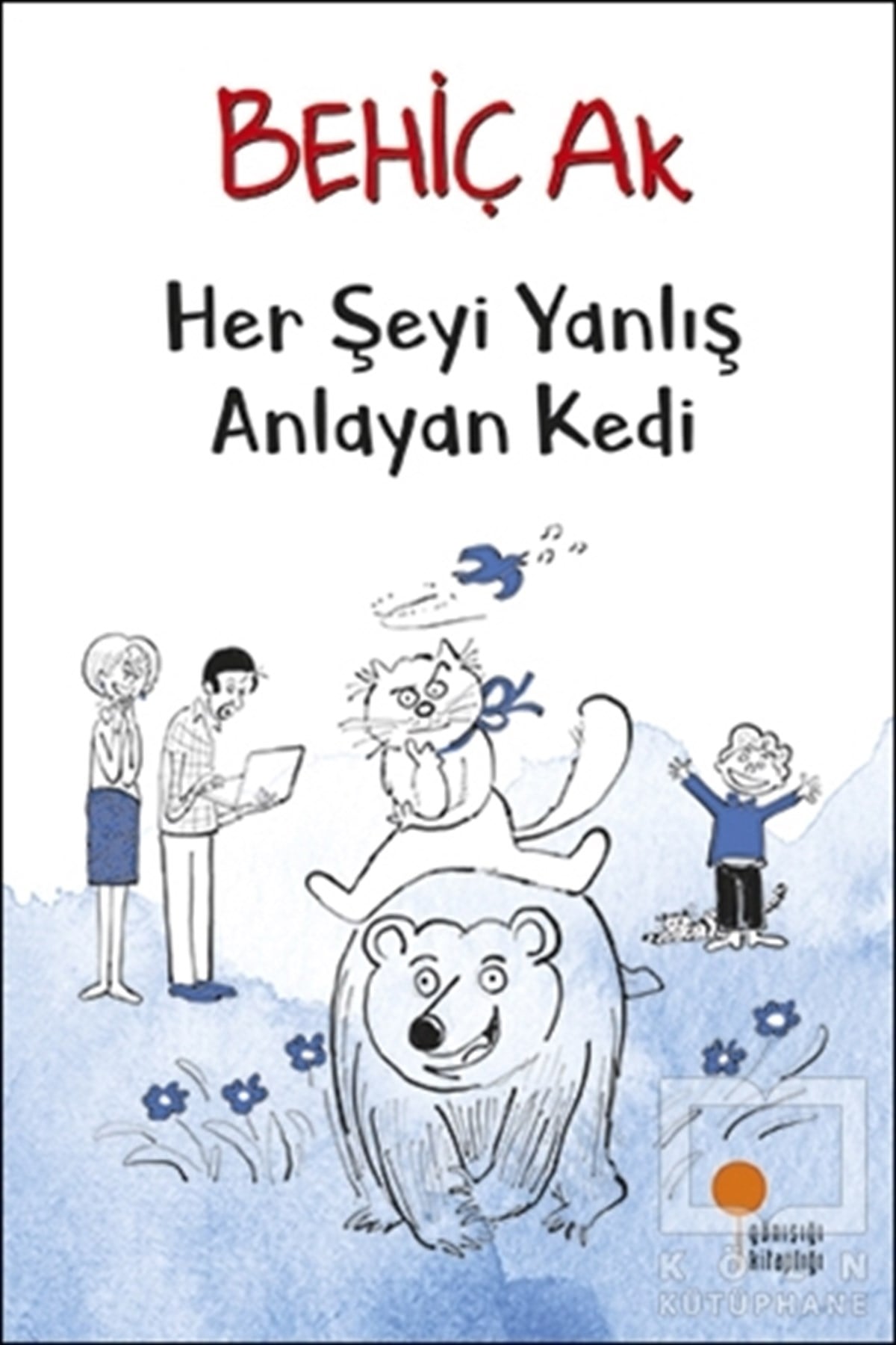 Behiç AkRoman-ÖyküHer Şeyi Yanlış Anlayan Kedi