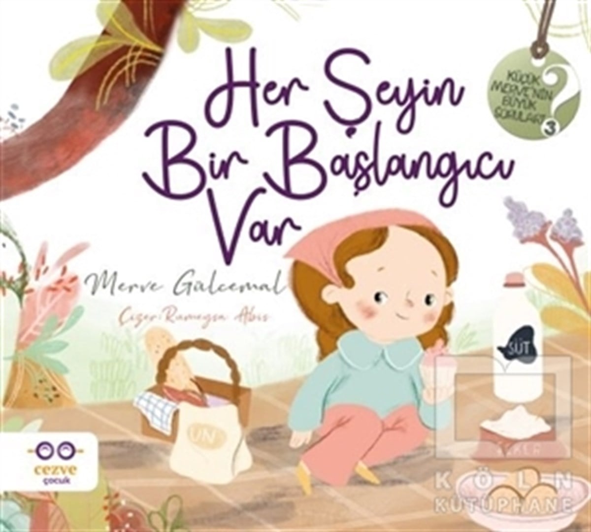 Merve GülcemalÇocuk RomanlarıHer Şeyin Bir Başlangıcı Var