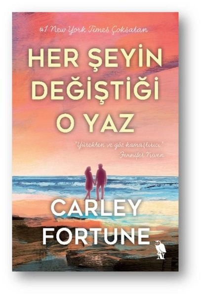 Carley FortuneAşk Kitapları & Aşk RomanlarıHer Şeyin Değiştiği O Yaz