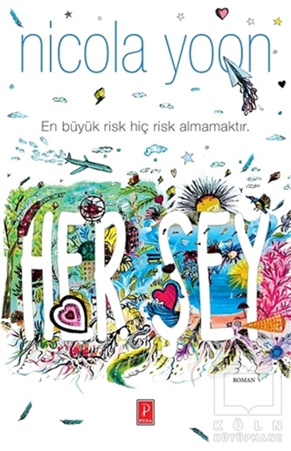 Nicola YoonAşkHer Şey