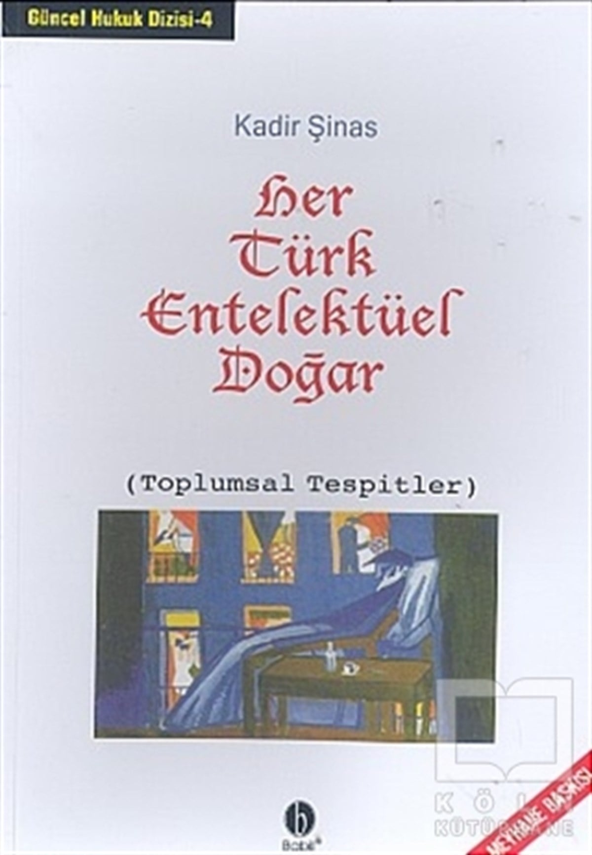 Kadir ŞinasMizahHer Türk Entelektüel Doğar