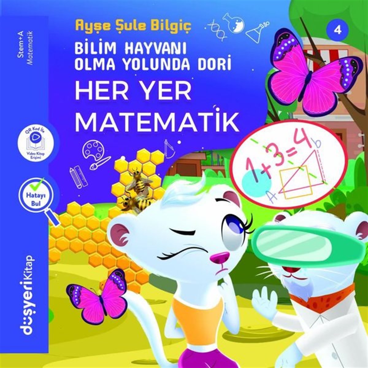 Ayşe Şule BilgiçOkul Öncesi Masal KitaplarıHer Yer Matematik Stem+A Serisi