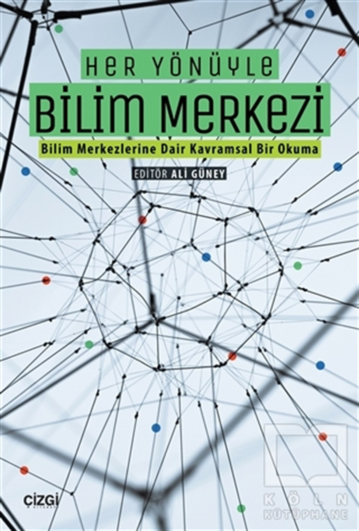 KolektifDiğerHer Yönüyle Bilim Merkezi