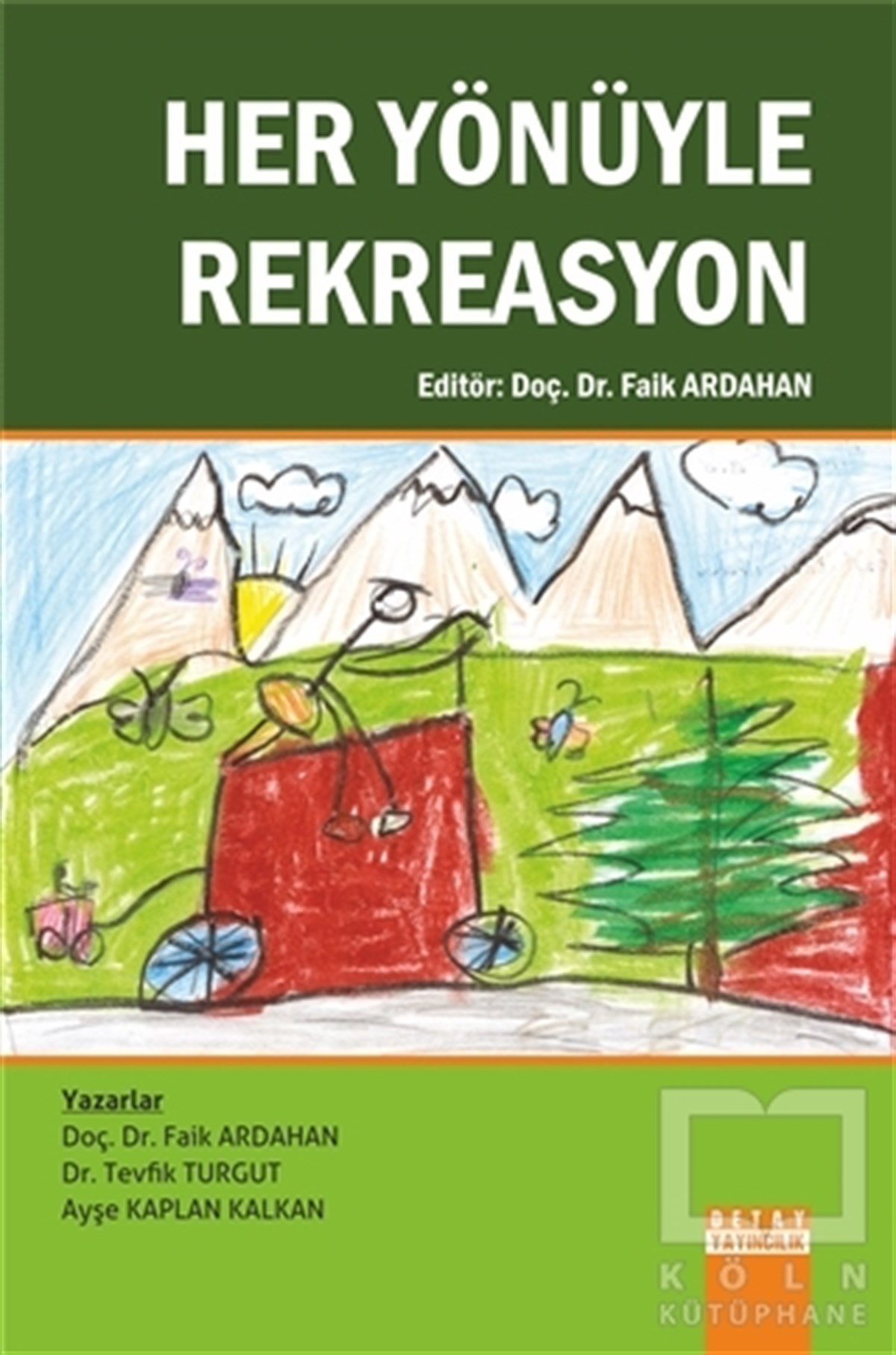 Faik Ardahanİşletme, Muhasebe, MaliyeHer Yönüyle Rekreasyon