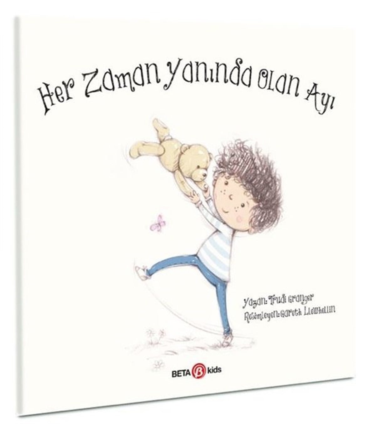 Trudi GrangerEgitim Etkinlik KitaplariHer Zaman Yanında Olan Ayı