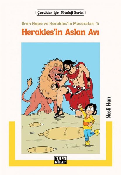 Nesli HanÇocuk Gençlik RomanlarıHerakles'in Aslan Avı: Eren Nepo ve Herakles'in Maceraları 1 - Çocuklar İçin Mitoloji Serisi