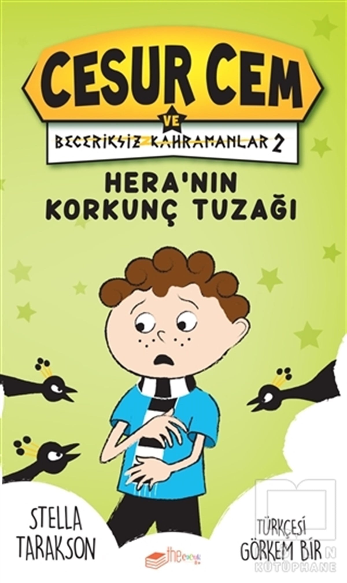 Stella TaraksonÇocuk RomanlarıHera’nın Korkunç Tuzağı! - Cesur Cem ve Beceriksiz Kahramanlar 2
