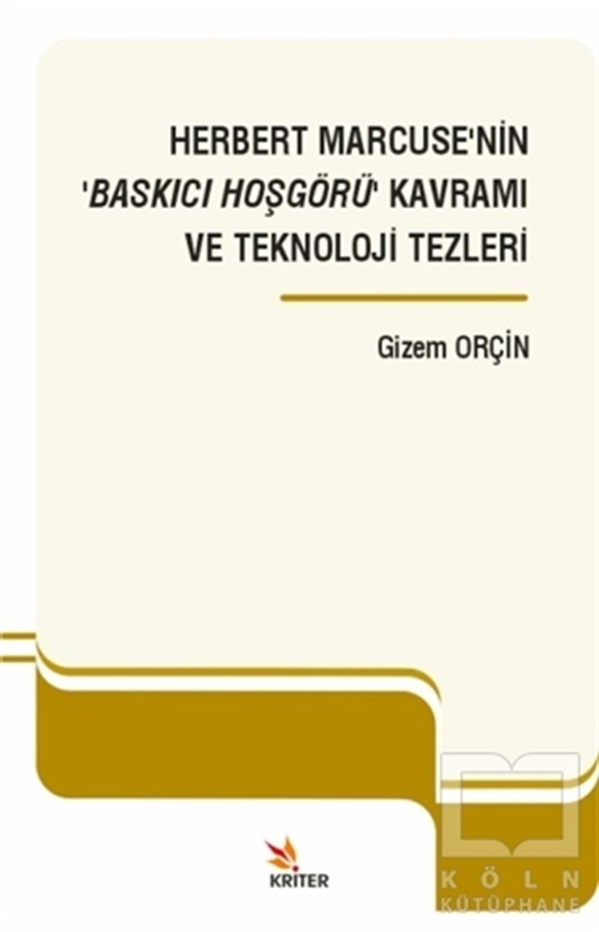 Gizem OrçinTeknolojiHerbert Marcuse’nin ‘Baskıcı Hoşgörü’ Kavramı ve Teknoloji Tezleri