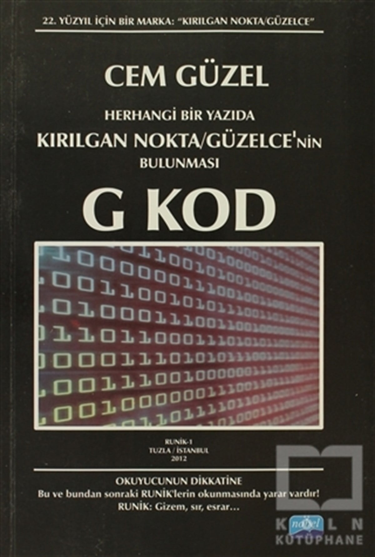 Cem GüzelAkademikHerhangi Bir Yazıda Kırılgan Nokta / Güzelce’nin Bulunması G Kod