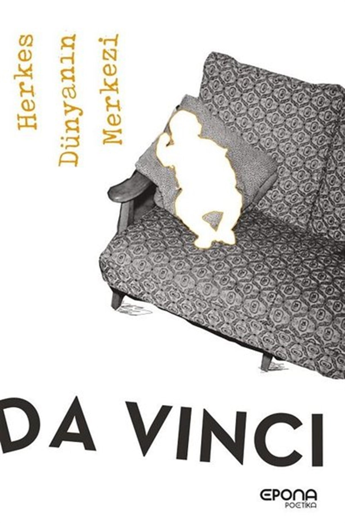 Leonardo Da VinciFelsefe BilimiHerkes Dünyanın Merkezi