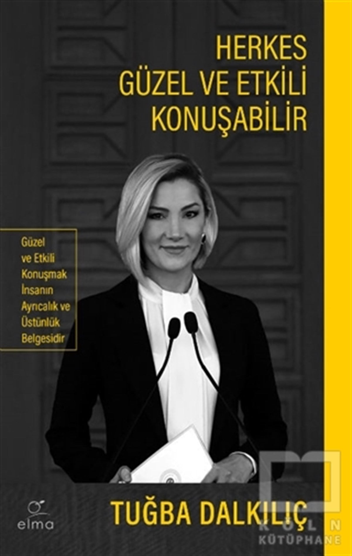 Tuğba DalkılıçKişisel GelişimHerkes Güzel ve Etkili Konuşabilir