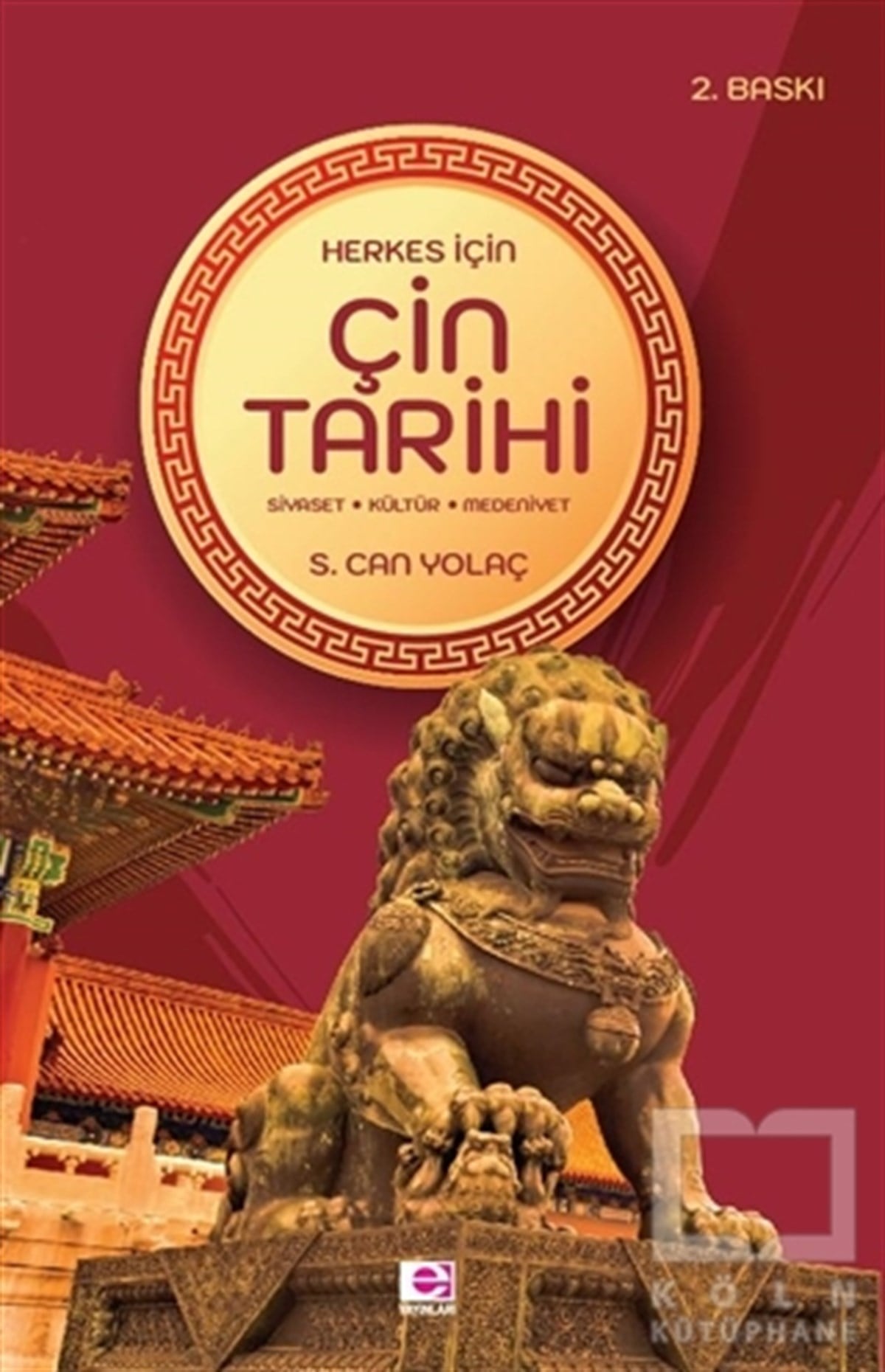 S. Can YolaçAraştırma - İncelemeHerkes İçin Çin Tarihi