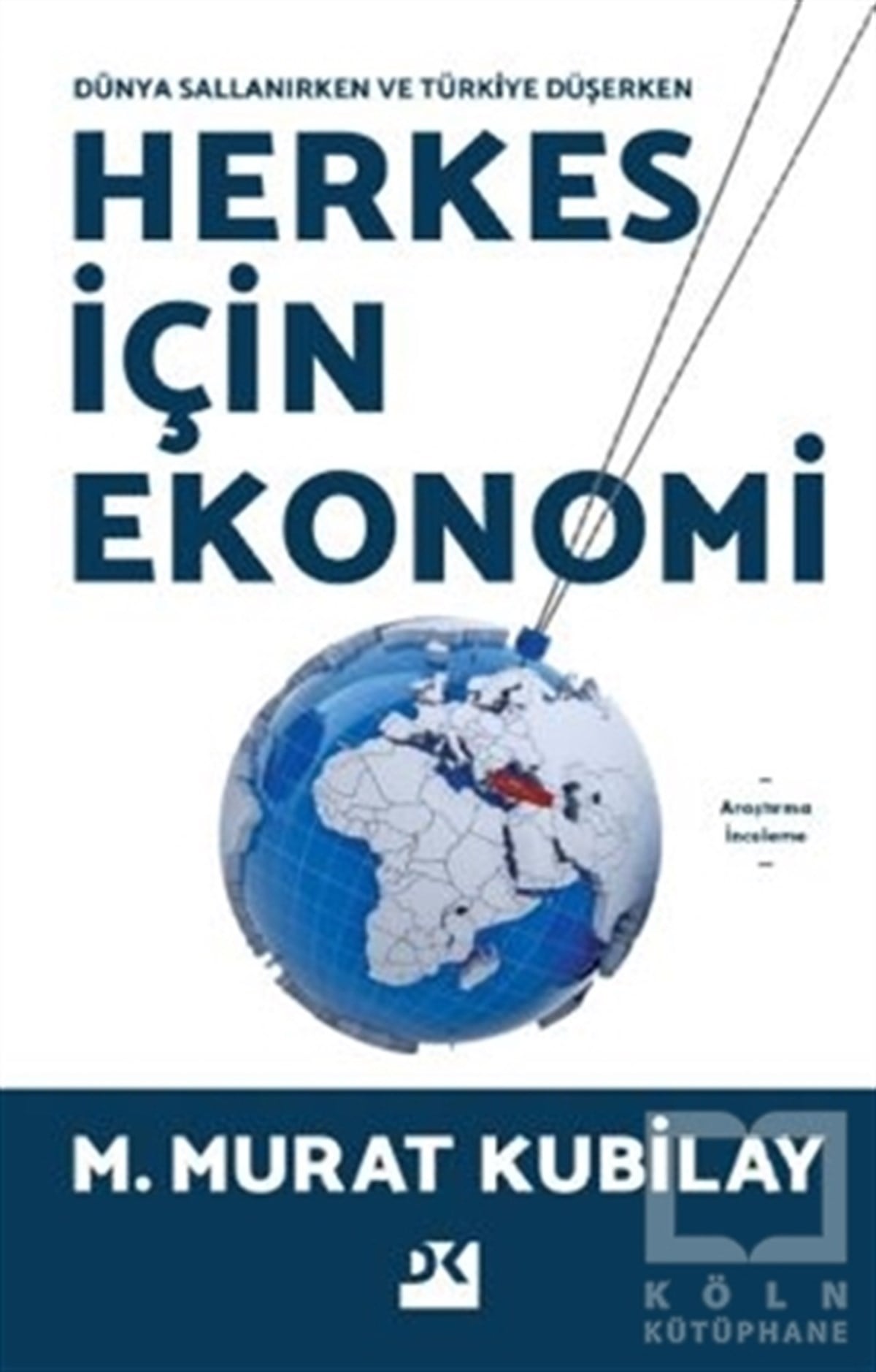M. Murat KubilayAraştırma & İnceleme & Kuram KitaplarıHerkes İçin Ekonomi