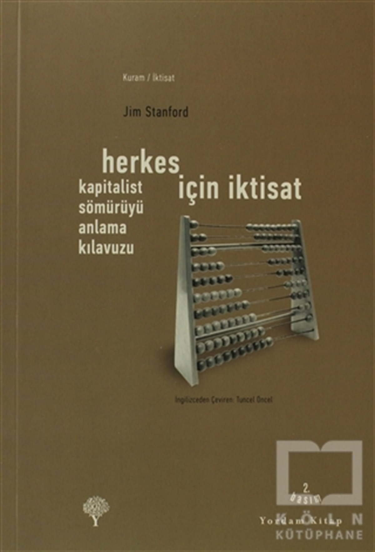 Jim StanfordGenel Politika, Siyaset Bilim, Siyaset TarihiHerkes İçin İktisat