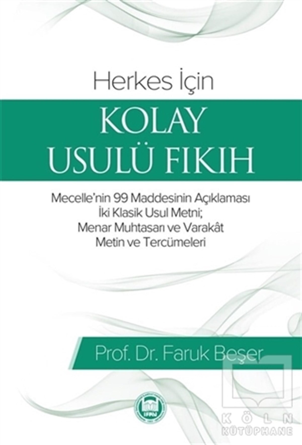 Faruk BeşerDiğerHerkes İçin Kolay Usulü Fıkıh