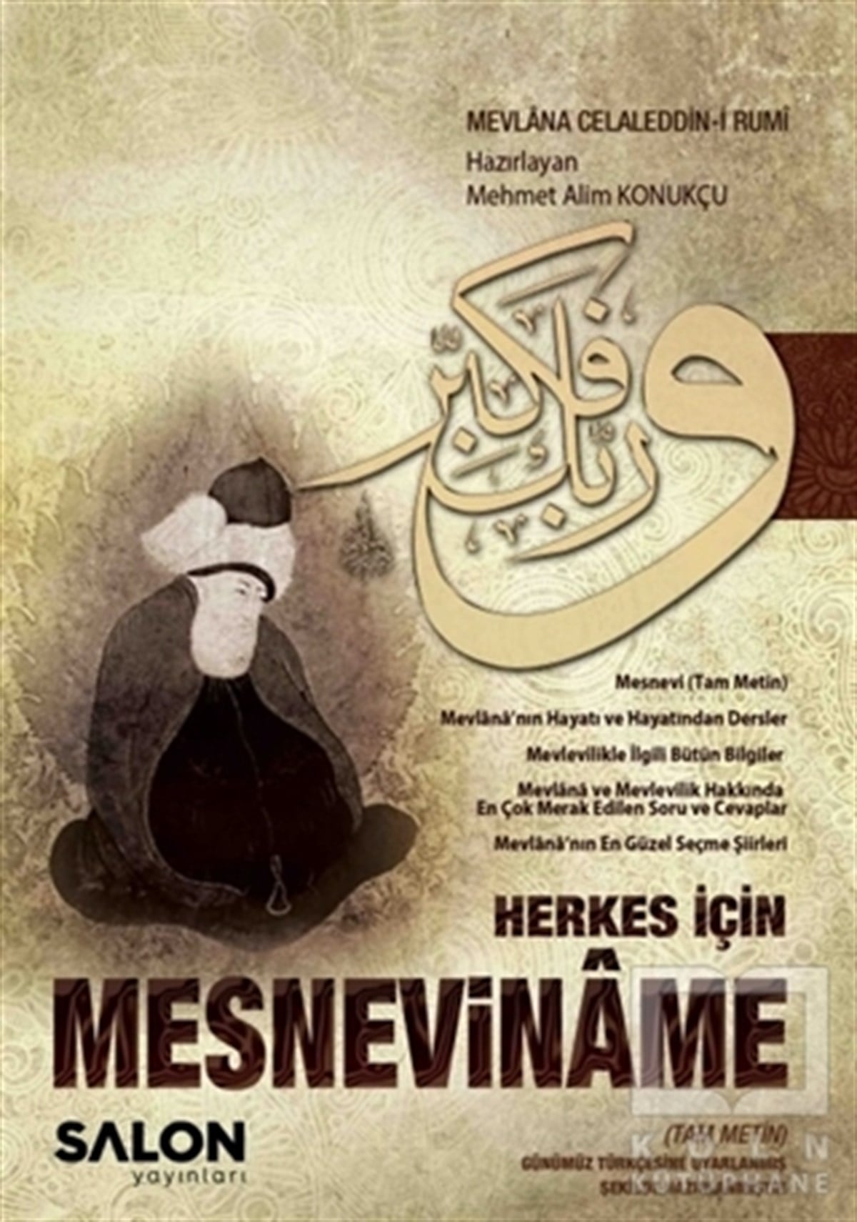Mevlana Celaleddin RumiTasavvuf - Mezhepler - TarikatlarHerkes İçin Mesneviname (Tam Metin)