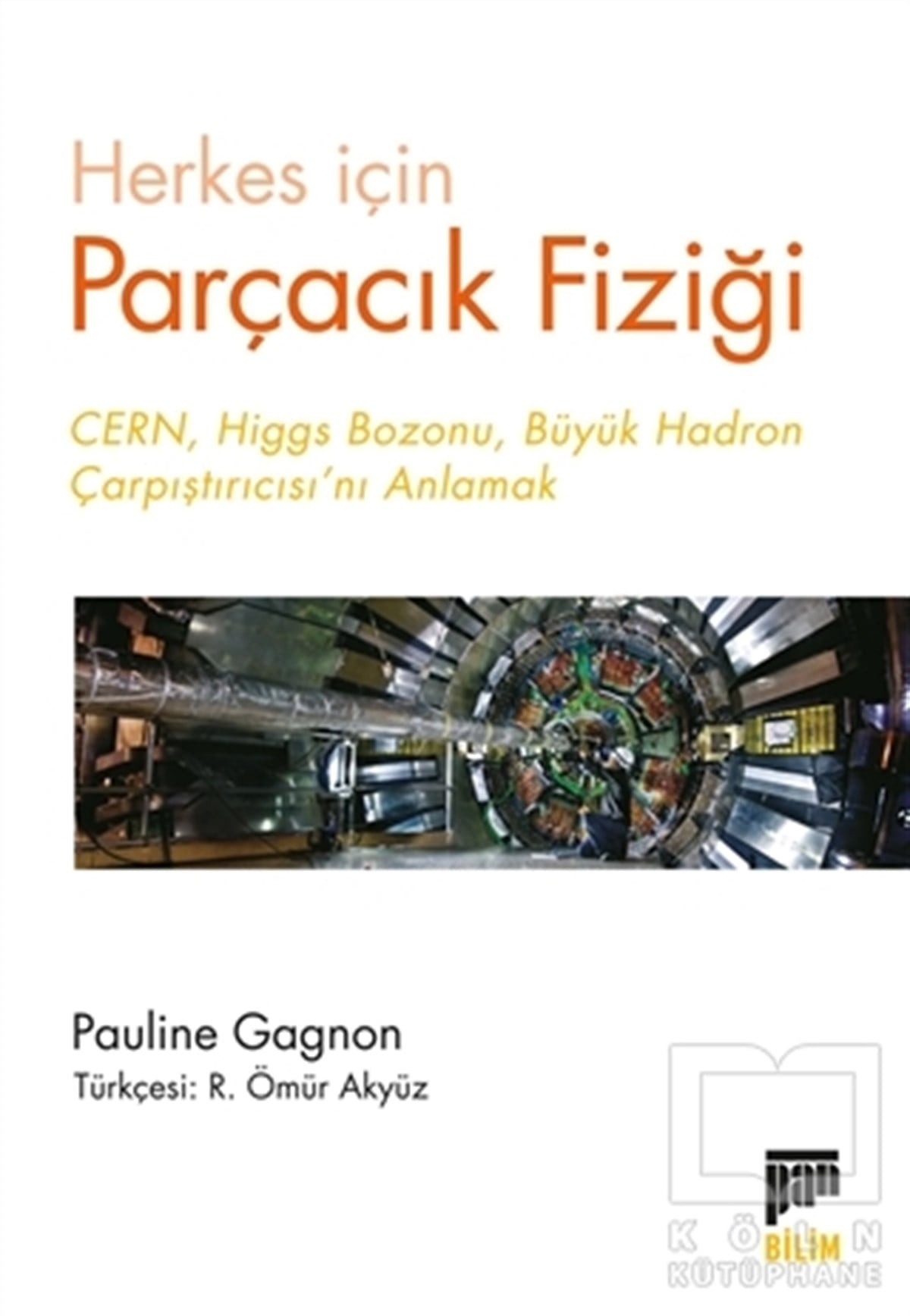 Pauline GagnonDiğerHerkes için Parçacık Fiziği