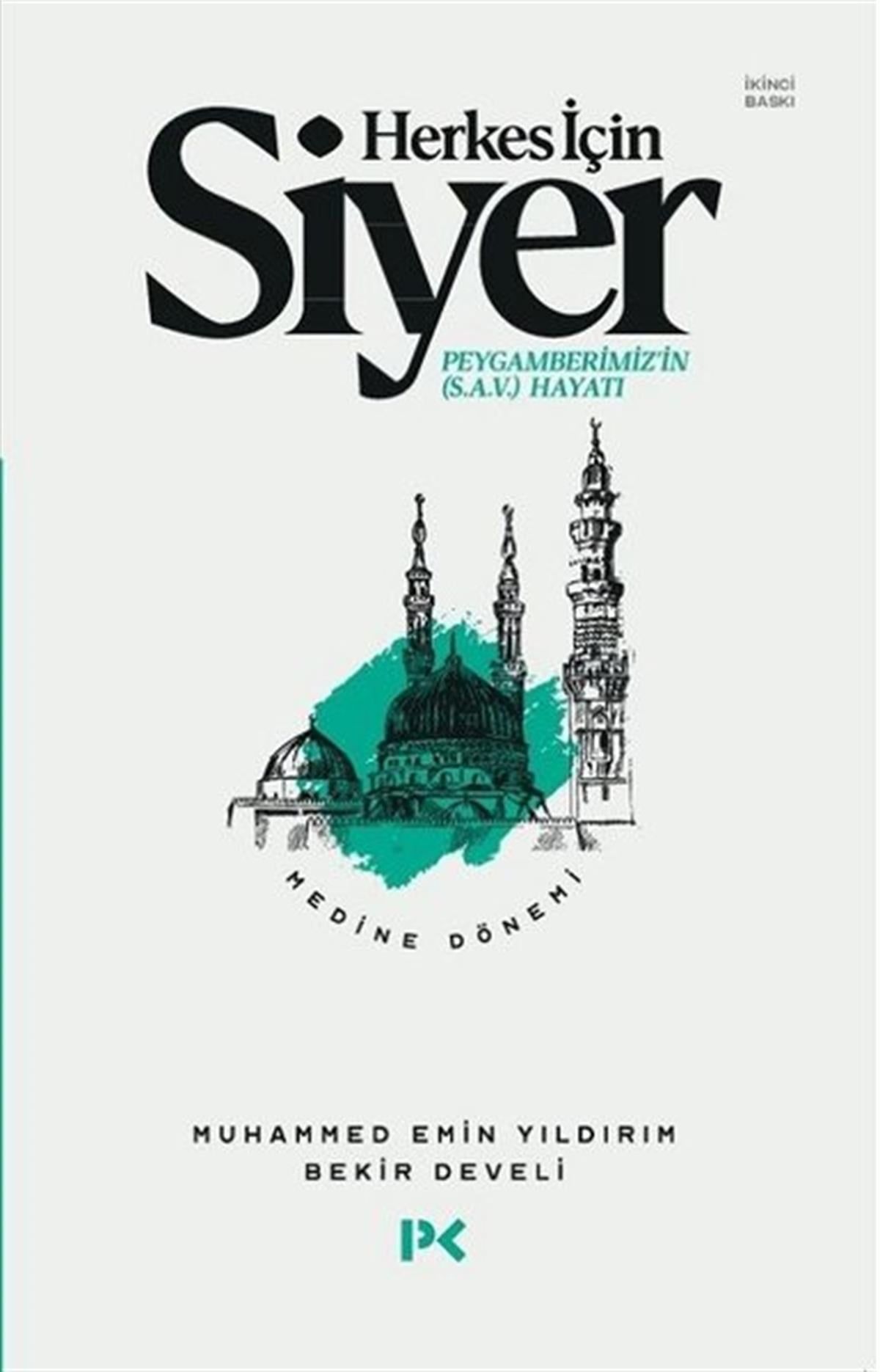 Bekir DeveliDiğerHerkes İçin Siyer: Peygamberimiz'in Hayatı - Medine Dönemi Cilt 2