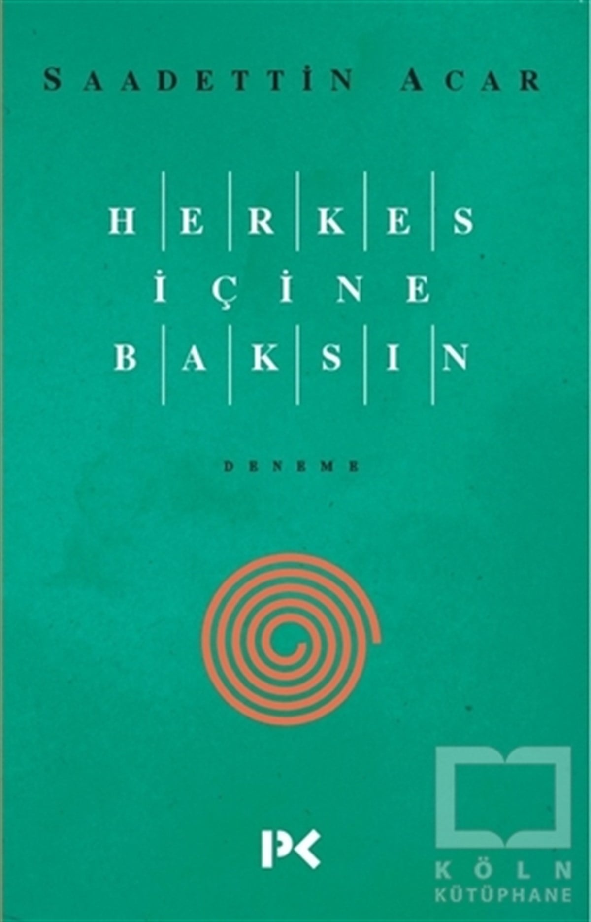 Saadettin AcarDenemeHerkes İçine Baksın