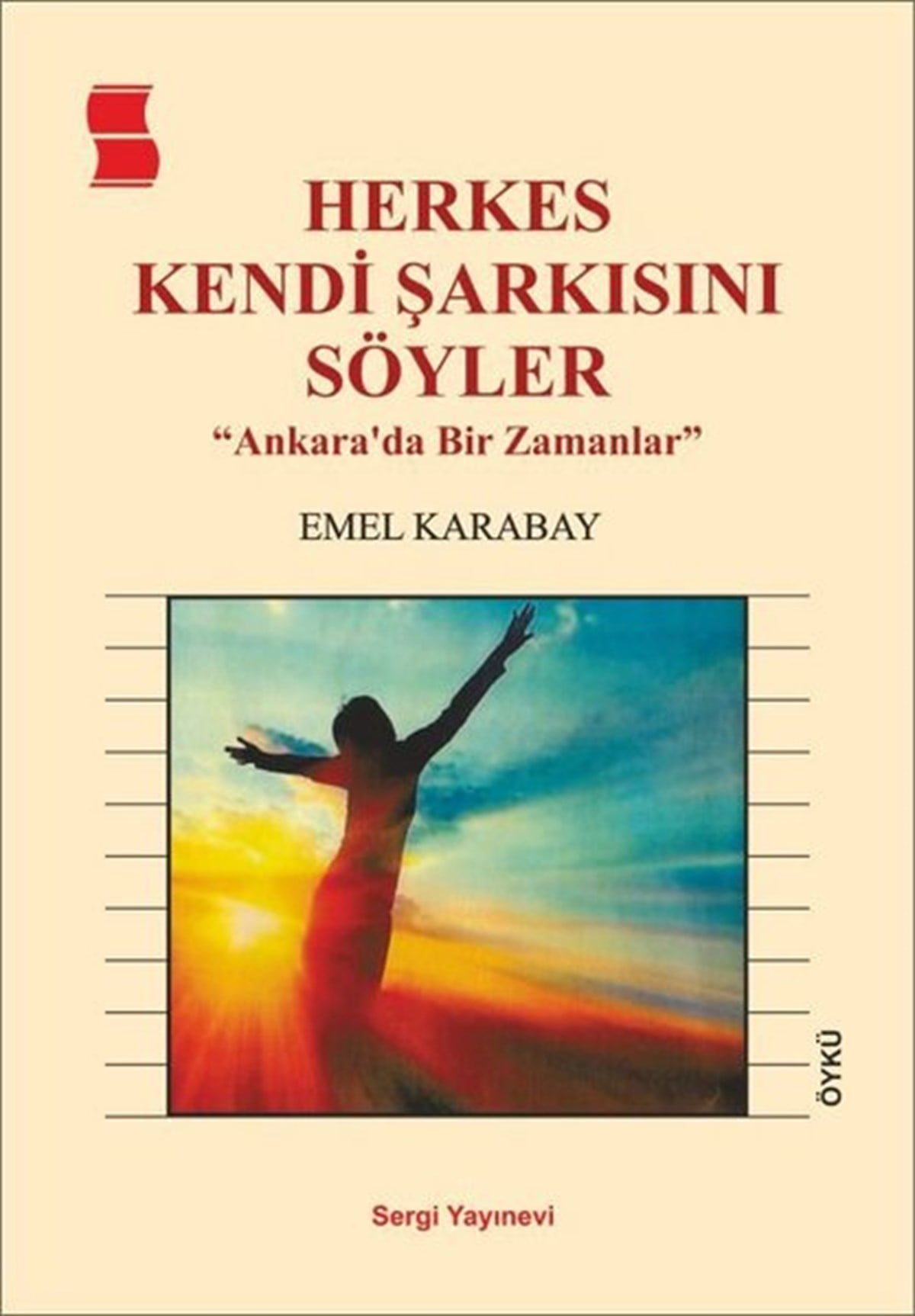 Emel KarabayTürkiye RomanHerkes Kendi Şarkısını Söyler