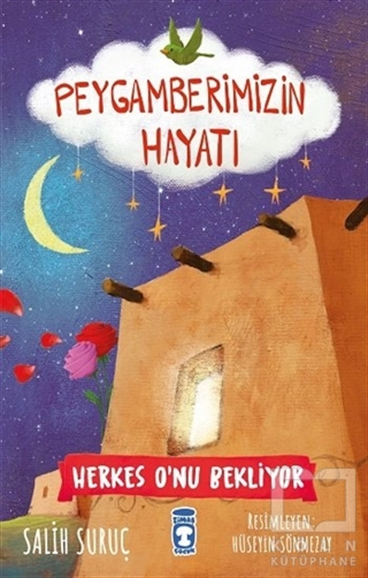 Salih SuruçÇocuk Hikaye KitaplarıHerkes O'nu Bekliyor - Peygamberimizin Hayatı