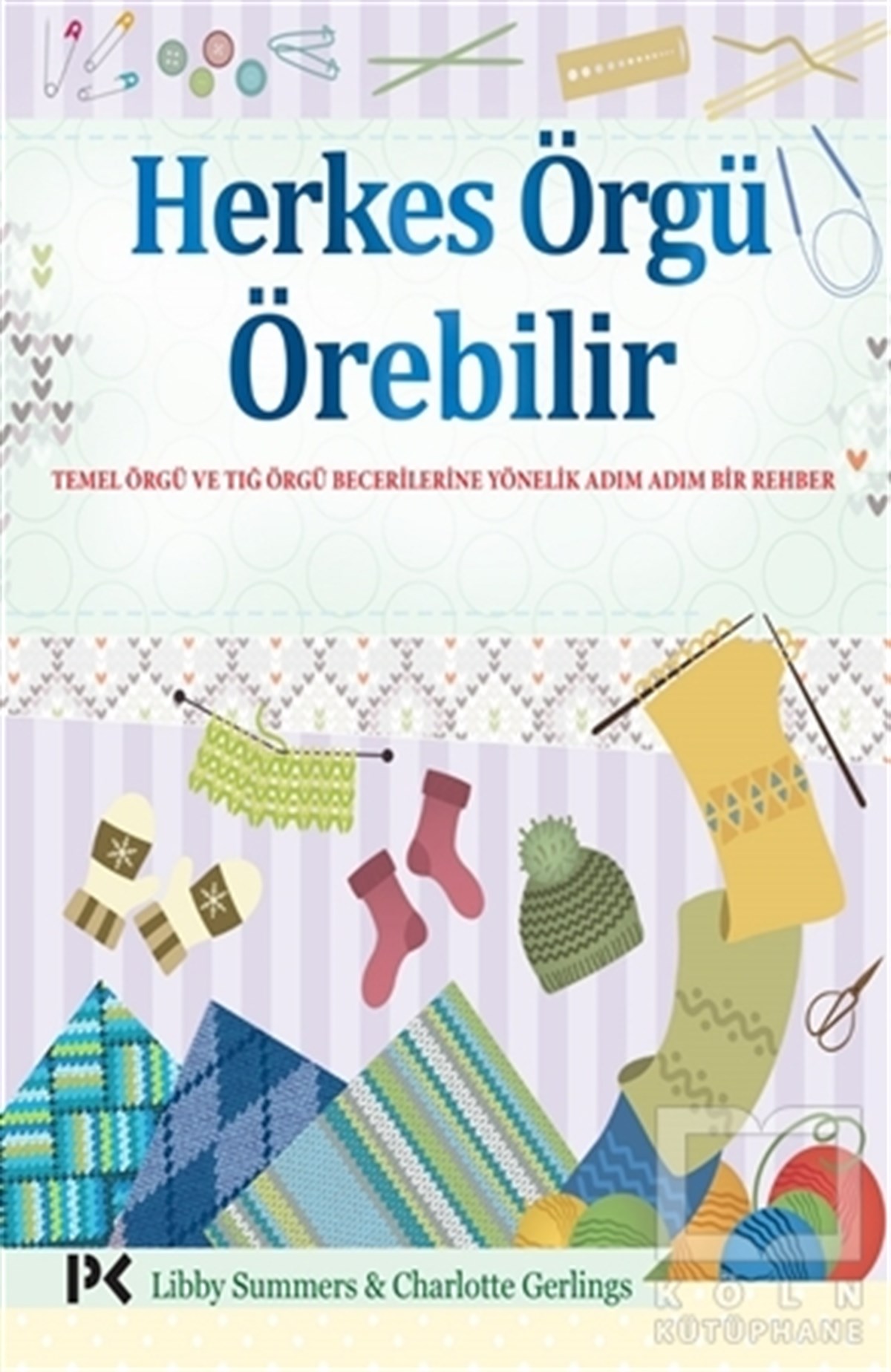 Libby SummersDiğerHerkes Örgü Örebilir