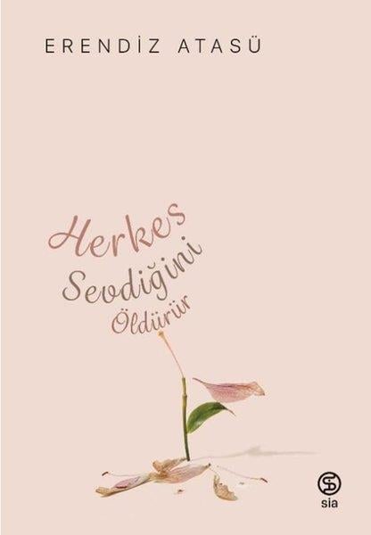 Erendiz AtasüTürkiye RomanHerkes Sevdiğini Öldürür