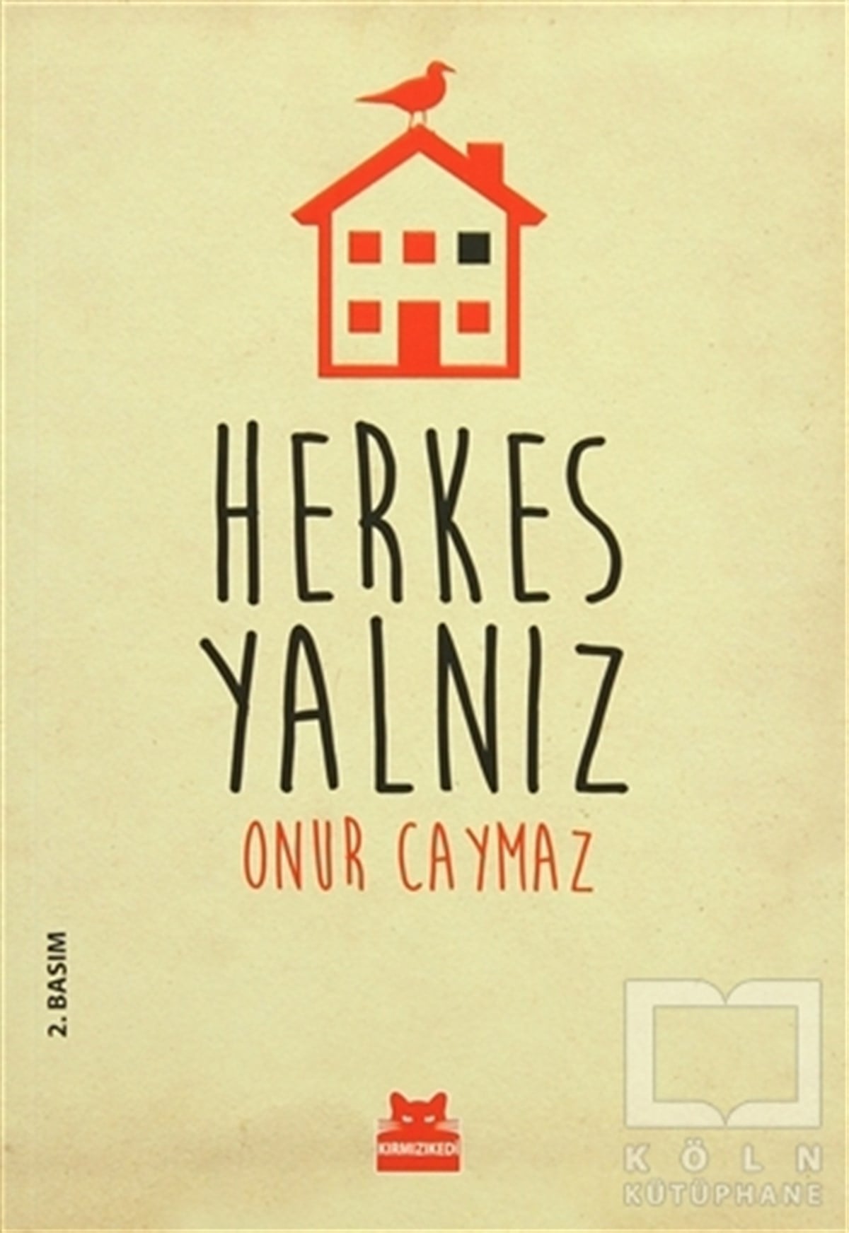 Onur CaymazÖyküHerkes Yalnız