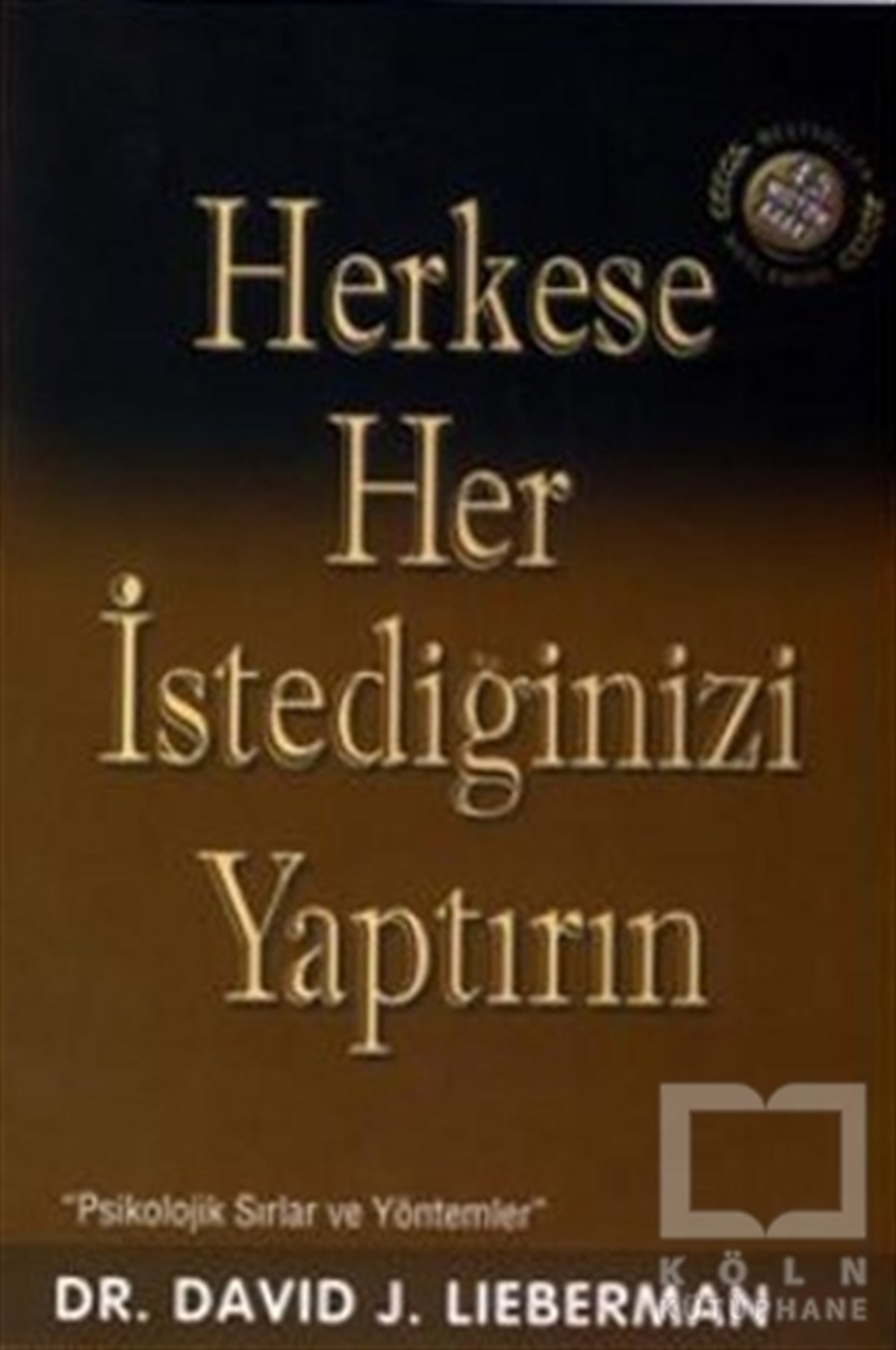 David J. LiebermanKişisel GelişimHerkese Her İstediğinizi Yaptırın