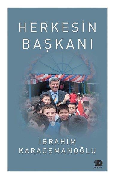 İbrahim KaraosmanoğluTürkiye Siyaseti ve Politikası KitaplarıHerkesin Başkanı