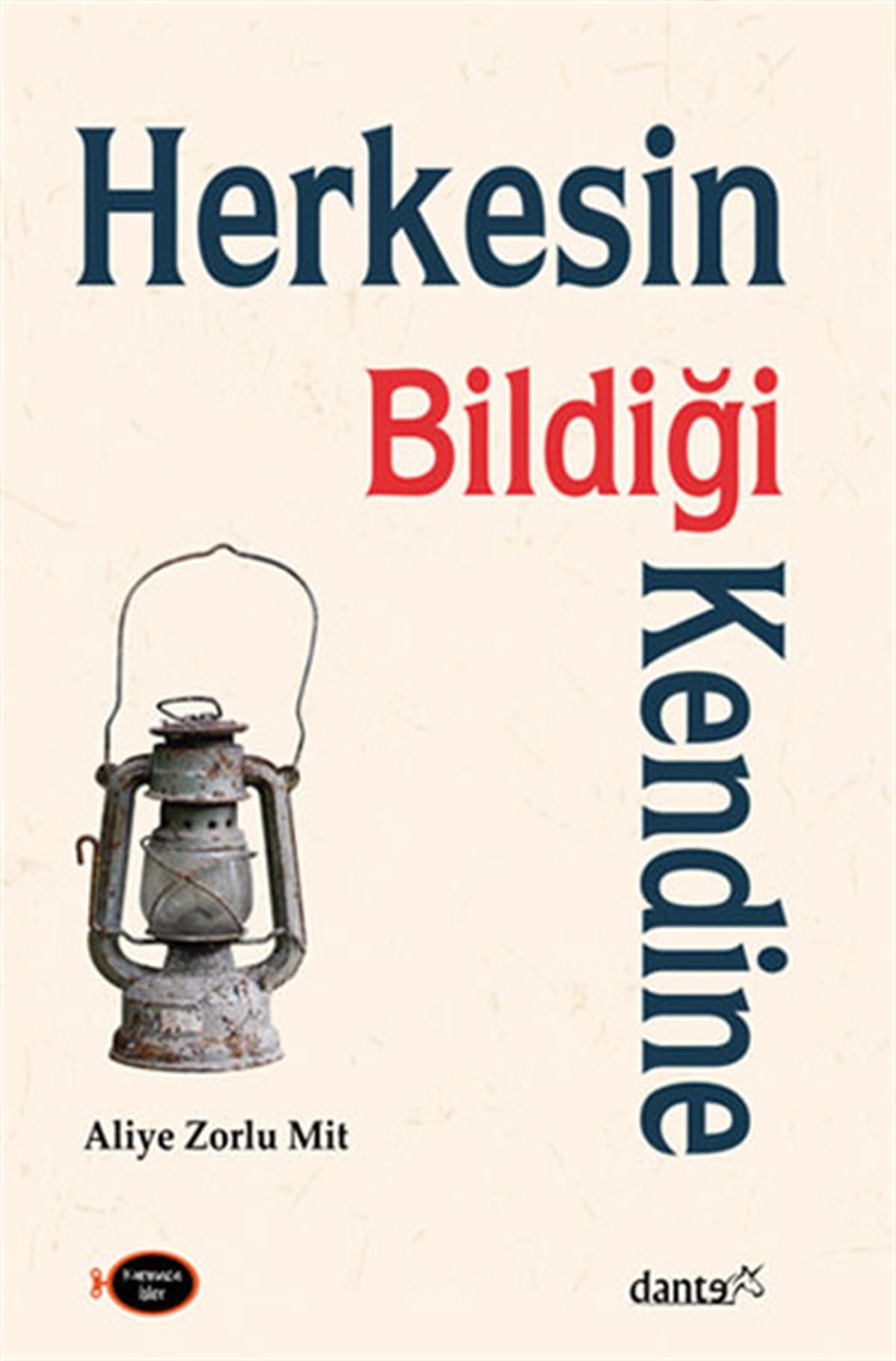 Fethi KarabaliHikaye (Öykü) KitaplarıHerkesin Bildiği Kendine
