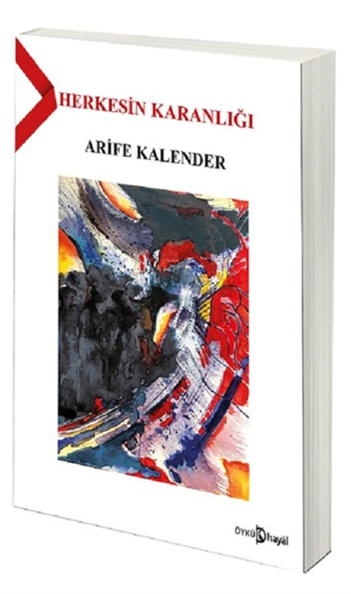 Arife KalenderHikaye (Öykü) KitaplarıHerkesin Karanlığı