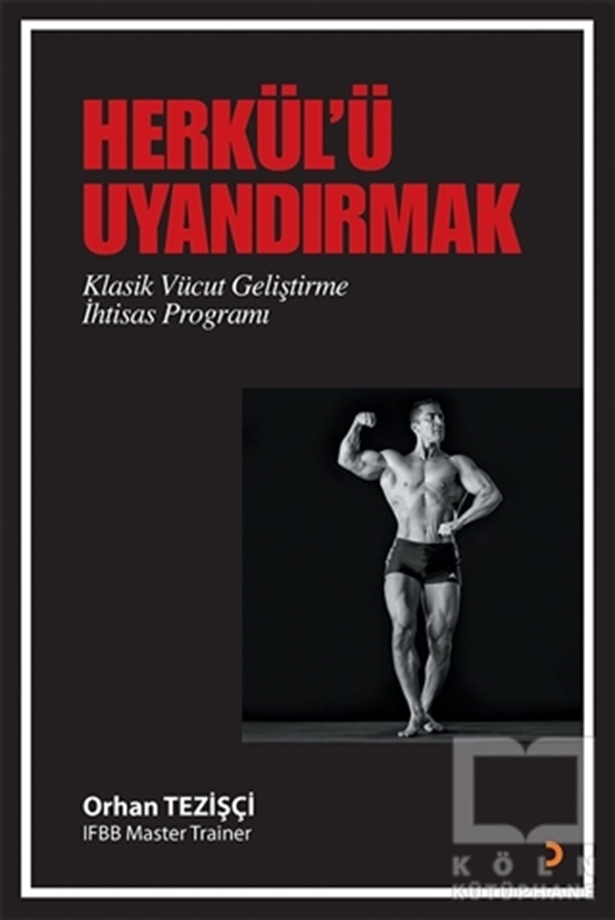 Orhan TezişçiSporHerkül’ü Uyandırmak
