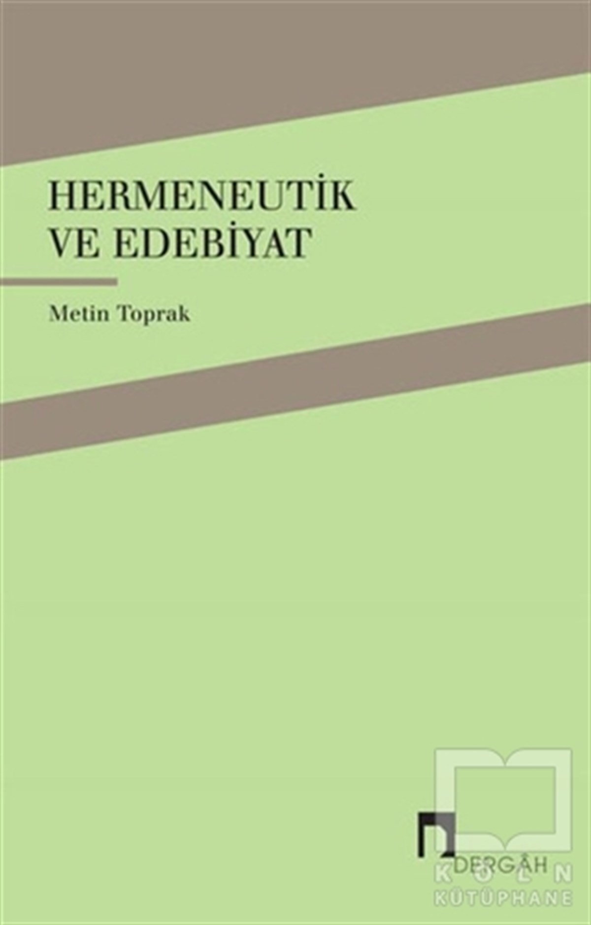 Metin ToprakEleştiri, İnceleme, KuramHermeneutik ve Edebiyat