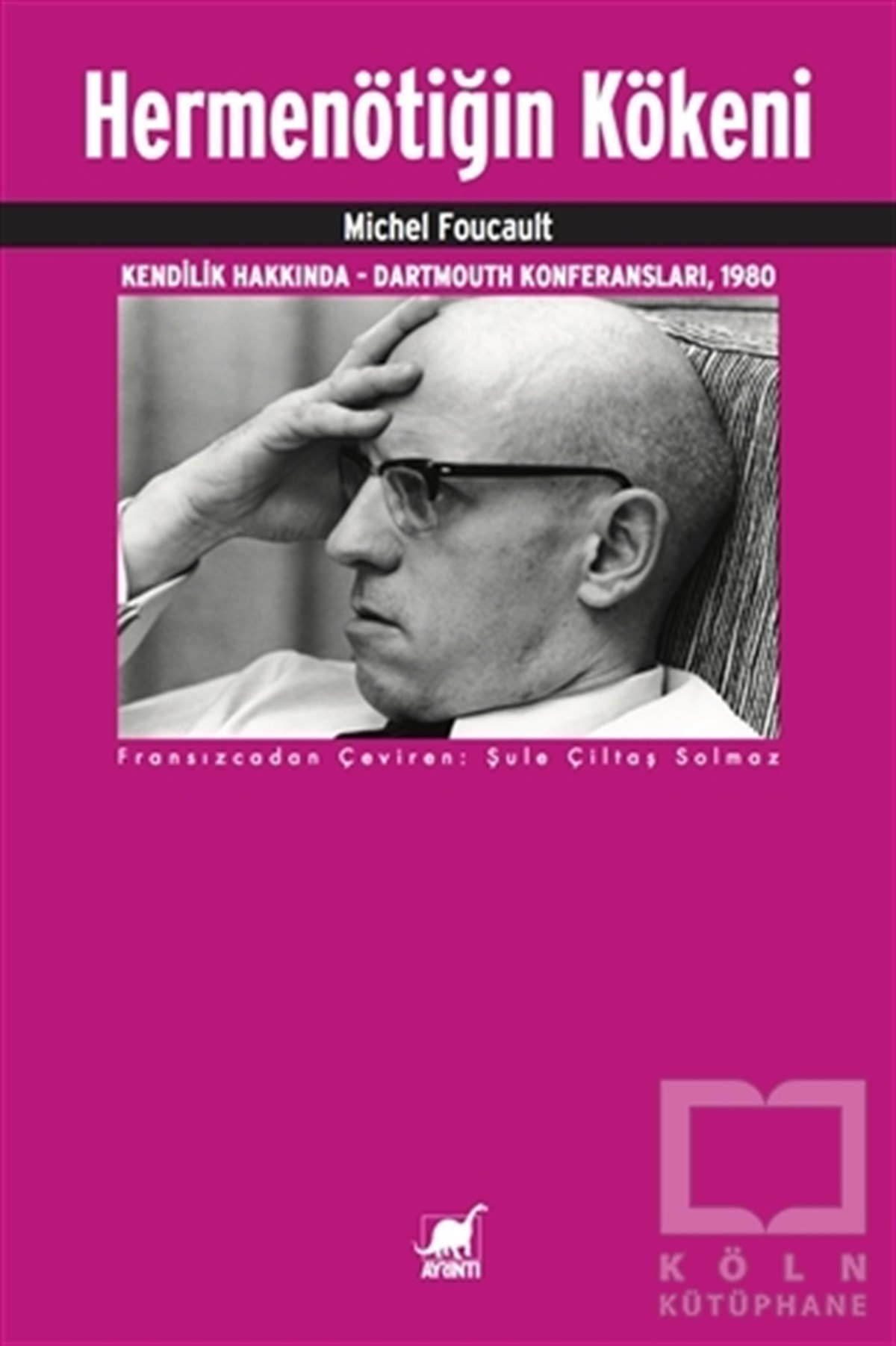 Michel FoucaultAraştıma-İnceleme-ReferansHermenötiğin Kökeni