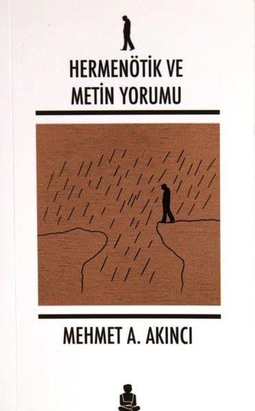 Mehmet A. AkıncıFelsefe BilimiHermenötik ve Metin Yorumu