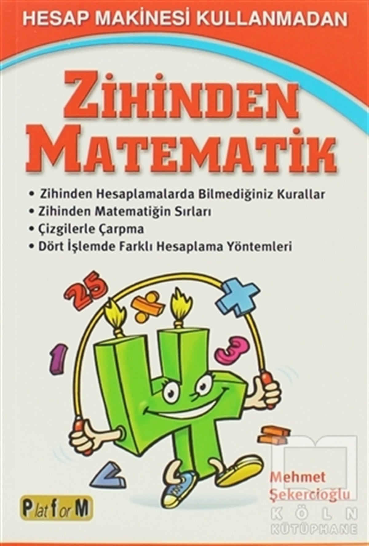 Mehmet ŞekercioğluOyunHesap Makinesi Kullanmadan Zihinden Matematik