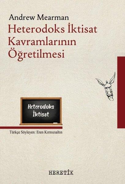Andrew MearmanIktisat - EkonomiHeterodoks İktisat Kavramlarının Öğretilmesi