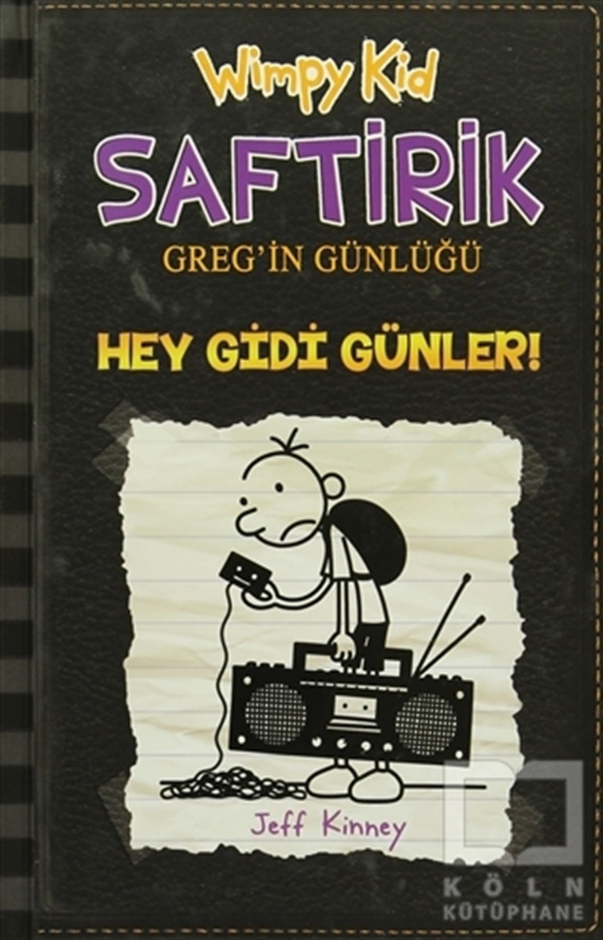 Jeff KinneyRoman-ÖyküHey Gidi Günler - Saftirik Greg'in Günlüğü 10