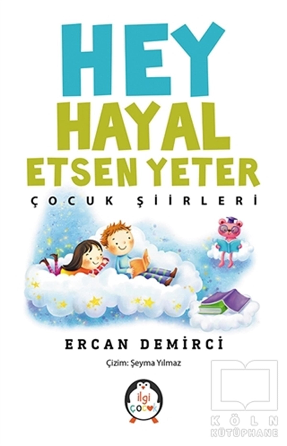 Ercan DemirciŞiir KitaplarıHey Hayal Etsen Yeter