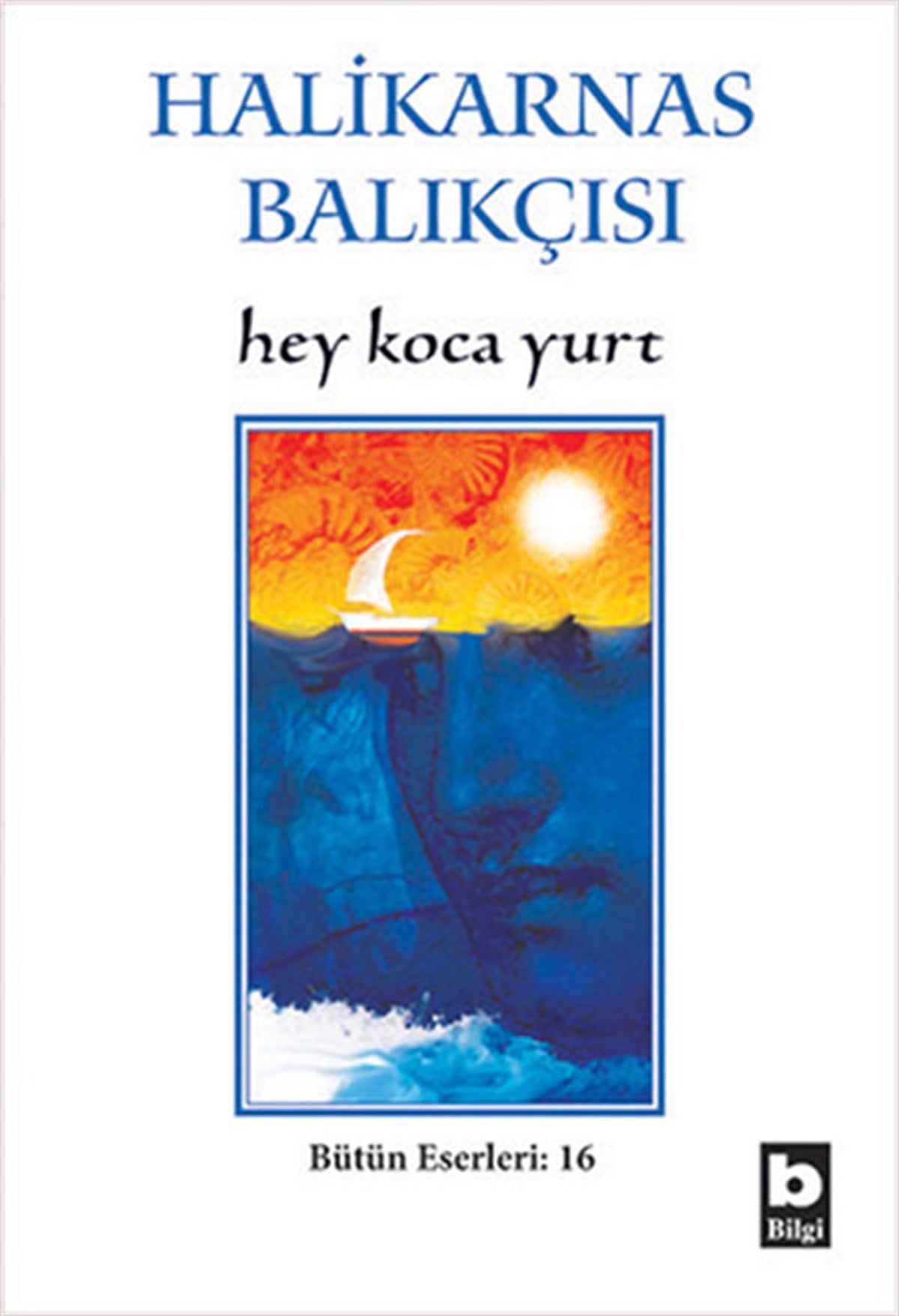 Halikarnas BalıkçısıTürk KlasikHey Koca Yurt