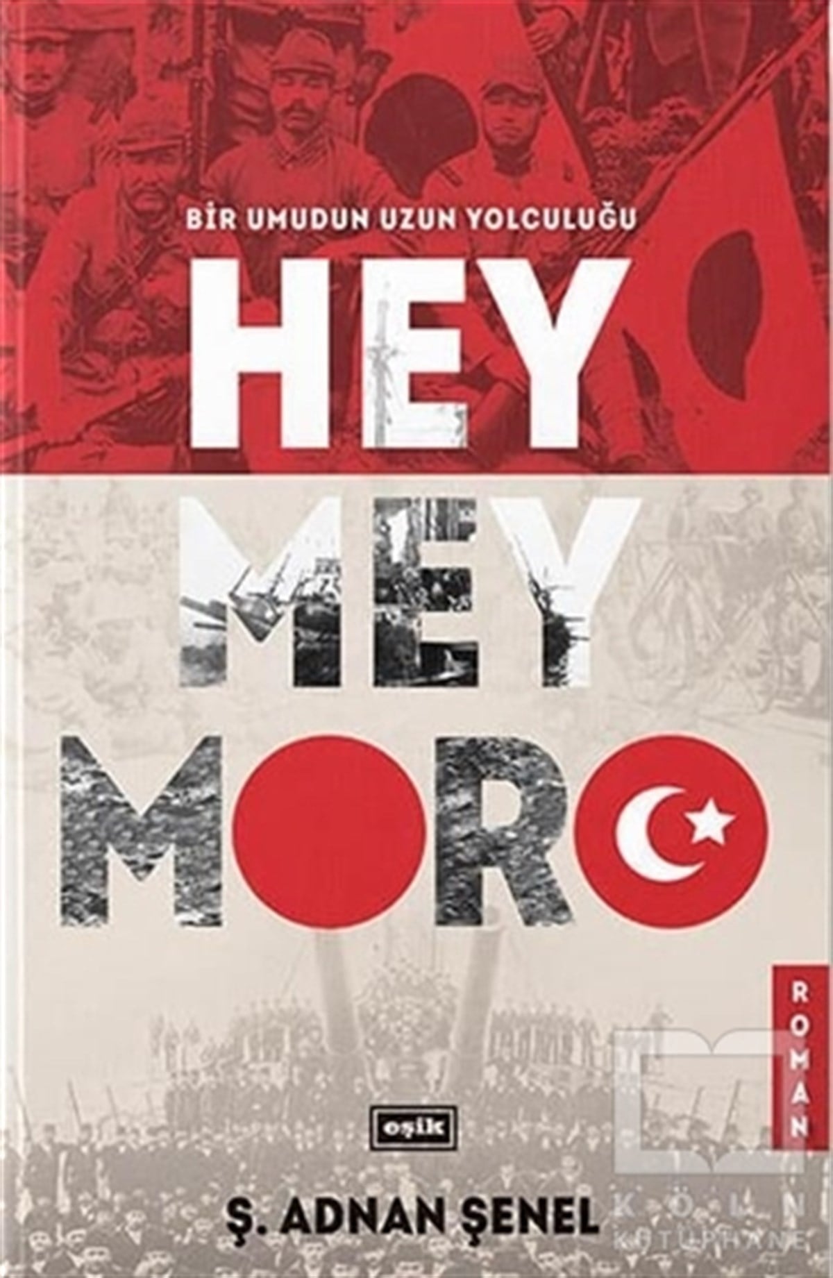 Ş. Adnan ŞenelRomanHey Mey Moro