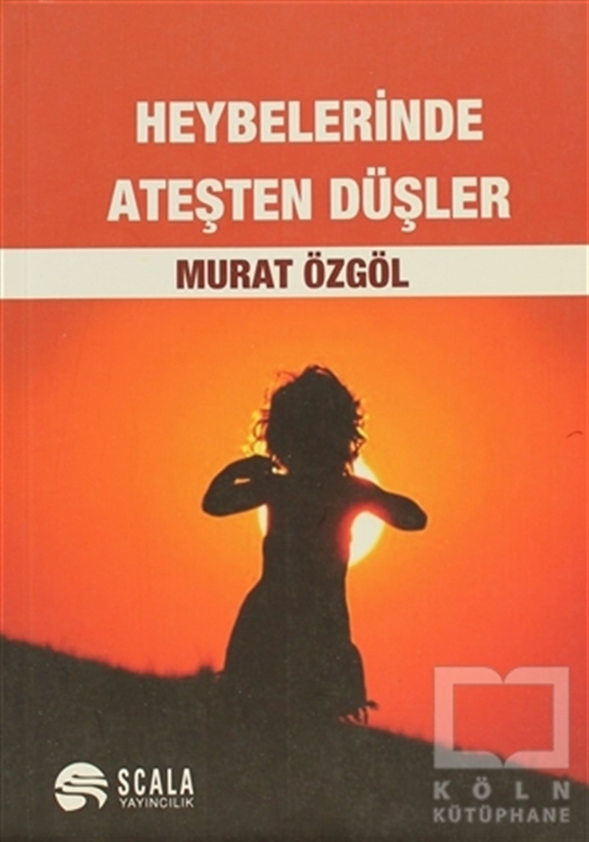 Murat ÖzgölÖyküHeybelerinde Ateşten Düşler